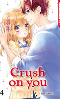 Crush on You, Tome 4