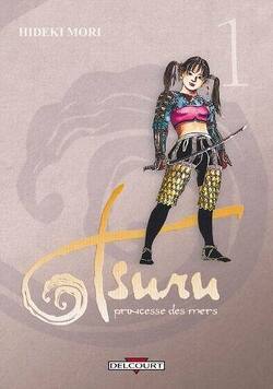 Couverture de Tsuru, Princesse des Mers, tome 1