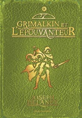 Couverture du livre : L'Épouvanteur, Tome 9 : Grimalkin et l'Épouvanteur