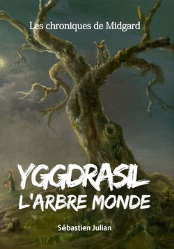 Couverture de Les Chroniques de Midgard, Tome 1 : Yggdrasil l'arbre monde 