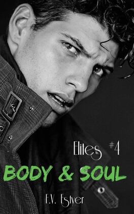 Couverture du livre : Elites, Tome 4 : Body & Soul