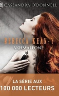 Rebecca Kean, Tome 7 : Akhmaleone