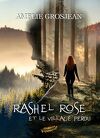 Rashel Rose, Tome 1 :  Rashel Rose et le village perdu