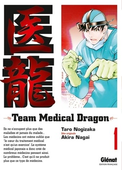 Couverture de Team Medical Dragon, tome 1