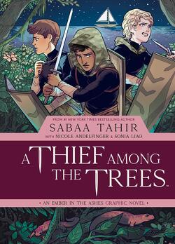 Couverture de An Ember in the Ashes Graphic Novel Prequel, Tome 1 : A Thief Among the Trees