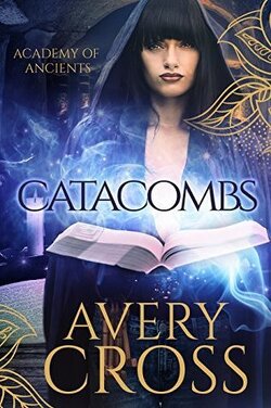 Couverture de Academy of Ancients, Tome 1 : Catacombs