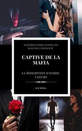 Couverture du livre : Dangerous Mafia, Tome 1 : Captive de la mafia, la rédemption d'Izario Lazzari