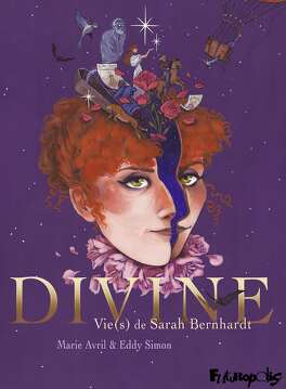 Couverture du livre : Divine : Vie(s) de Sarah Bernhardt