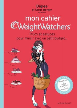 Couverture de Mon cahier Weight Watchers® trucs et astuces pour mincir avec un petit budget
