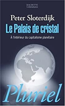 Couverture de Le palais de cristal : A l'intérieur du capitalisme planétaire
