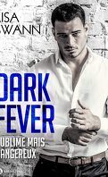 Dark Fever Tome 1 : Milliardaire, sublime... mais dangereux