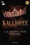 couverture Kalliopée, Tome 1 : Le Sacrifice d'une princesse
