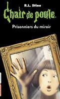Chair de poule, Tome 4 : Prisonniers du miroir