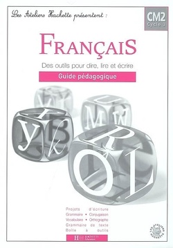 Couverture de Français CM2 : des outils pour dire, lire et écrire, guide pédagogique