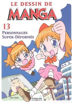 Couverture de Le Dessin de manga, Volume 13 : Personnages super-déformés