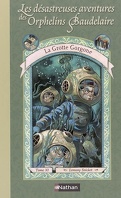 Les Désastreuses Aventures des orphelins Baudelaire, Tome 11 : La Grotte Gorgone