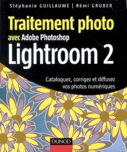 Couverture de Traitement photo avec Adobe Photoshop Lightroom 2 : cataloguez, corrigez et diffusez vos photos numériques