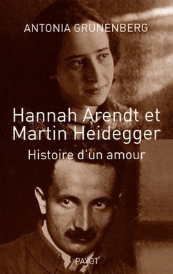 Couverture de Hannah Arendt et Martin Heidegger : Histoire d'un amour