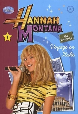 Couverture de Hannah Montana en tournée, Tome 1 : Voyage en Italie