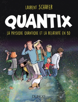 Couverture de Quantix : La physique quantique et la relativité en BD
