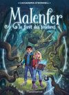 Malenfer, Tome 1 : La Forêt des ténèbres