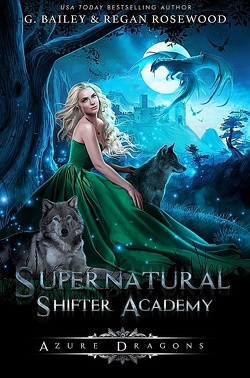 Couverture de Supernatural Shifter Academy, Tome 2 : Azure Dragons