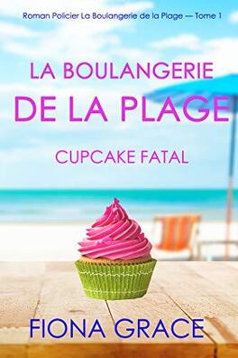 Humour - Un Cupcake Fatal - La Boulangerie de la Plage (T.1) La_boulangerie_de_la_plage_tome_1_cupcake_fatal-1403253-264-432