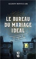 Une enquête de Sparks & Bainbridge, Tome 1 : Le Bureau du mariage idéal