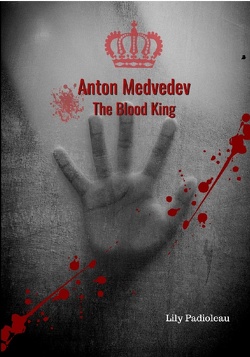 Couverture de The Blood, Tome 2 : Anton Medvedev - The Blood King