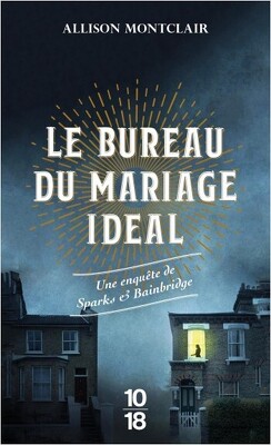 Couverture de Une enquête de Sparks & Bainbridge, Tome 1 : Le Bureau du mariage idéal