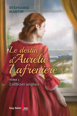 Couverture de Le Destin d'Aurélie Lafrenière, Tome 1 : L'Officier anglais