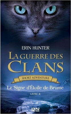 Couverture de La Guerre des Clans, Short Adventure, Livre 2 : Le Signe d'Étoile de Brume