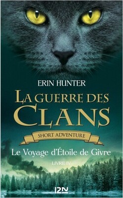 Couverture de La Guerre des Clans, Short Adventure, Livre 4 : Le Voyage d'Étoile de Givre