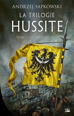 Couverture de La Trilogie hussite, Tome 1 : La Tour des fous