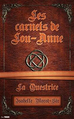 Couverture de Les Carnets de Lou-Anne, Tome 2 : La Questrice