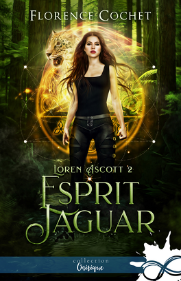 Couverture du livre : Loren Ascott, Tome 2 : Esprit jaguar