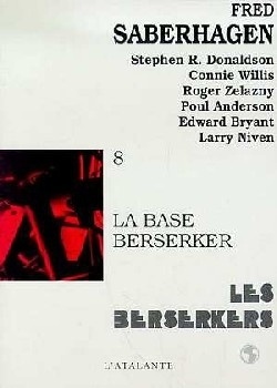 Couverture de Les Berserkers, Tome 8 : La Base Berserker
