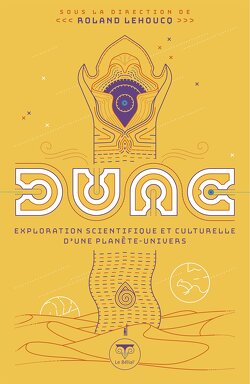 Couverture de Dune : Exploration scientifique et culturelle d'une planète-univers