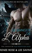 Alpha Bad Boys, Tome 2 : Le Danger de l'alpha
