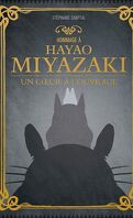 Hommage à Hayao Miyazaki, un coeur à l'ouvrage