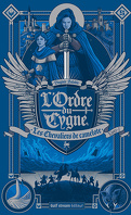 L'Ordre du cygne, Tome 1 : Les Chevaliers de camelote