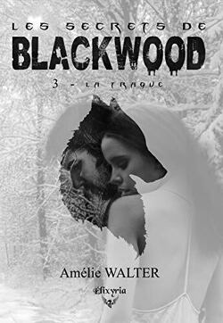 Couverture de Les Secrets de Blackwood, Tome 3 : La Traque