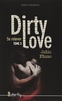 Dirty Love, Tome 3 : Se relever