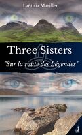 Three Sisters, Tome 2 : Sur la route des légendes
