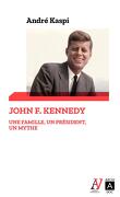 John F. Kennedy, une famille, un président, un mythe