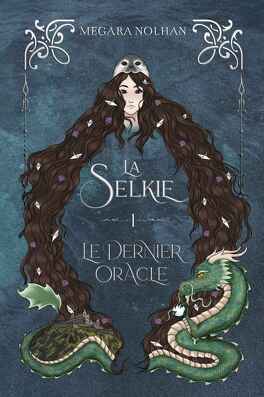 Couverture du livre : La Selkie, Tome 1 : Le Dernier Oracle