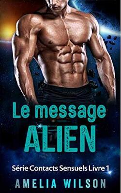 Couverture de Contacts sensuels, Tome 1 : Le Message alien