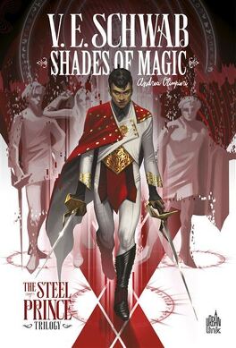 Couverture du livre : Shades of Magic, Tome 1 : The Steel Prince
