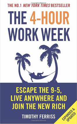 La Semaine de 4 heures: Travaillez moins, gagnez plus et vivez