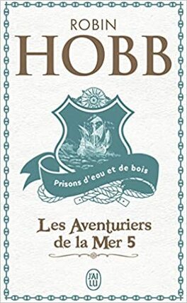 Couverture du livre : Les Aventuriers de la mer, Tome 5 : Prisons d'eau et de bois